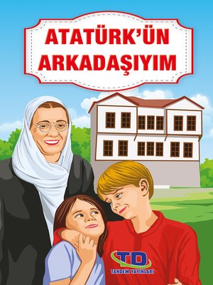 cover image of Atatürk'ün Arkadaşıyım